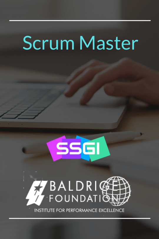 Scrum Master certification Baldrige Foundation SSGI