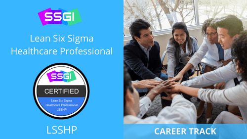 Lean Six Sigma Healthcare Professional LSSHP Career Track